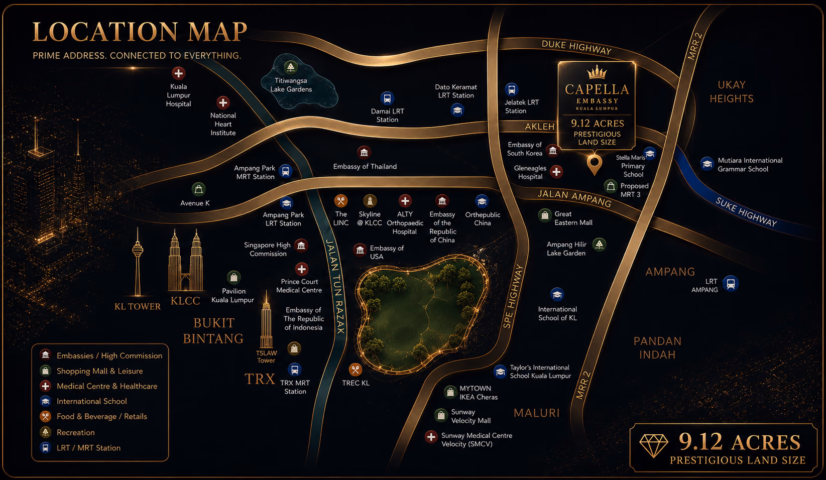Cappella Embassy location map, Ampang Hilir Kuala Lumpur: 9.12-acre site near KLCC, KL Tower, Bukit Bintang and TRX, minutes from Ampang Park LRT and MRT, the proposed MRT3, AKLEH, DUKE and SPE highways, Gleneagles and Prince Court hospitals, ISKL and Taylor's international schools, and the embassies of the USA, China, Thailand and South Korea